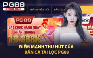 Điểm Mạnh Thu Hút Của Bắn Cá Tài Lộc PG88